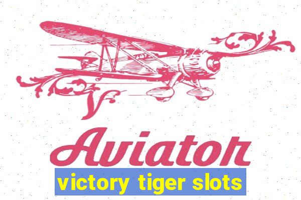 victory tiger slots